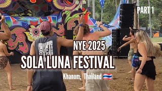 Sola Luna Festival,  NYE 2025 🇹🇭 Part 1.  Best NYE Gathering on the paradise , Khanom Thailand. 