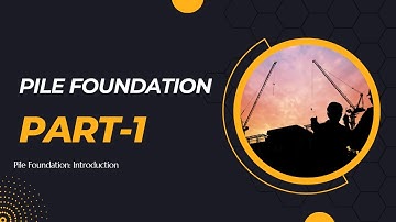Pile Foundation L-1 - Introduction