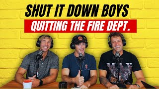 Quitting the Fire Department
