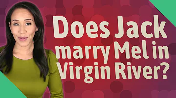 Do Jack and Mel end up together in Virgin River?