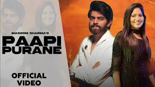 Paapi Purane (Official Video) | Masoom Sharma x Ashu Twinkle | Kay D | New Haryanvi Song 2026