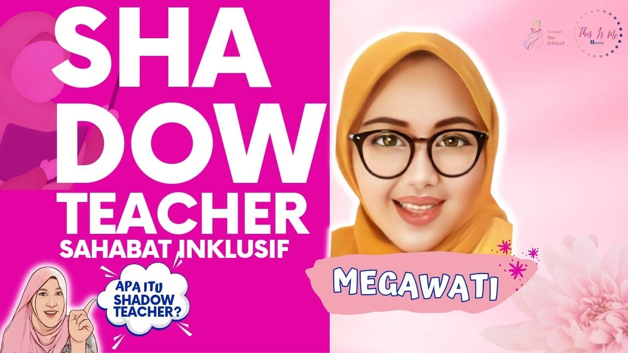 This Is Me : Shadow Teacher, Sahabat Inklusif