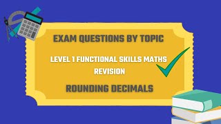 Rounding Decimals Exam Questions. Revise for your Level 1 Functional Skills Maths.