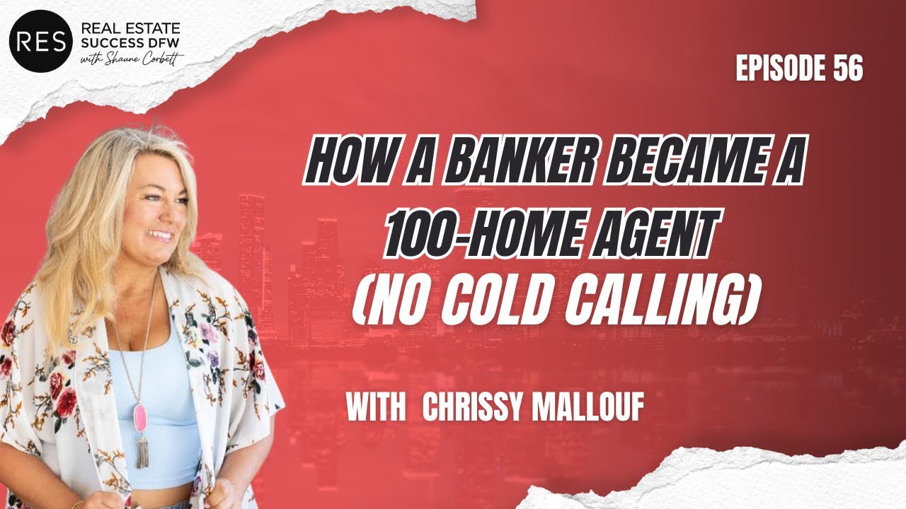 EP 56 - How a Banker Became a 100-Home Agent (No Cold Calling)