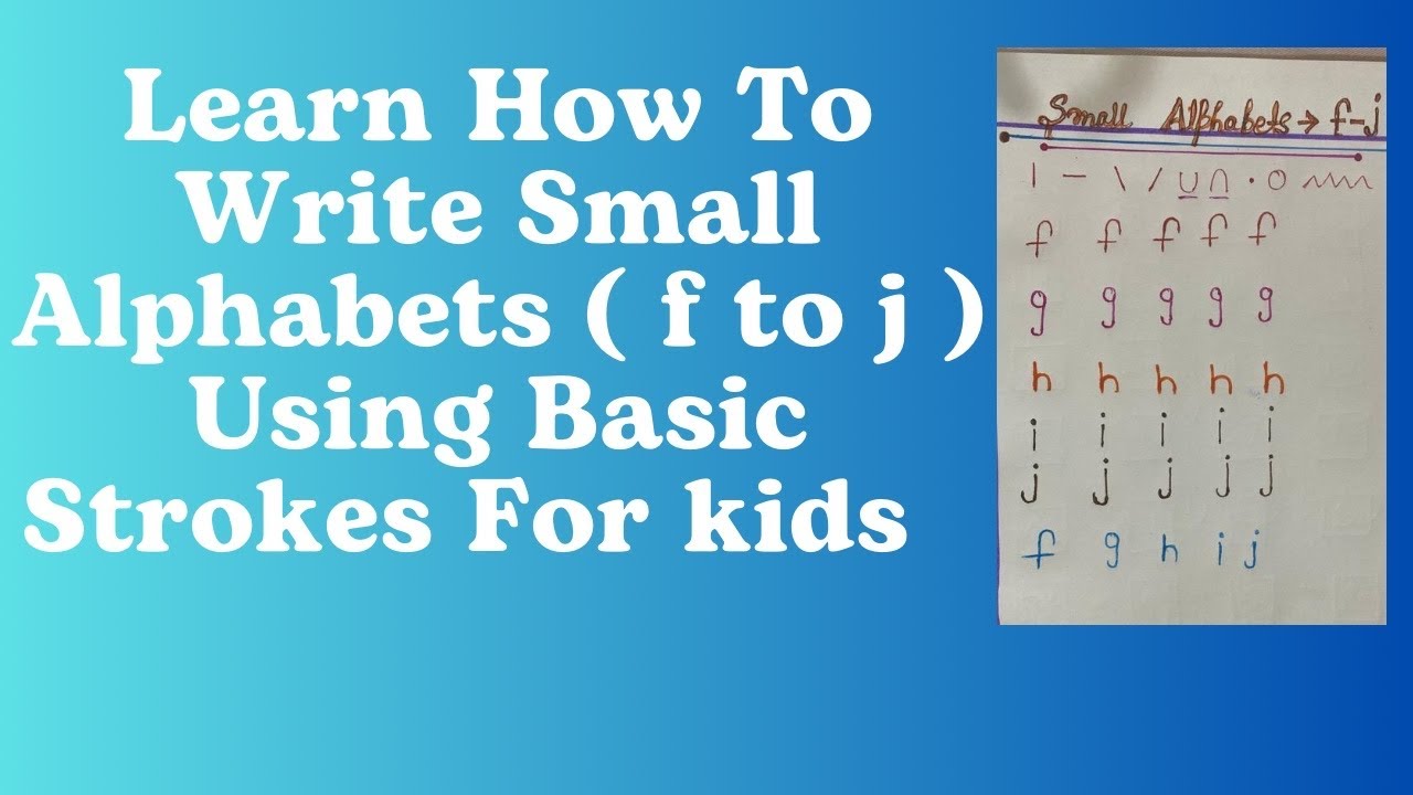 Learn How To Write Small Alphabets (f-j) Using Basic Strokes For Kids ...