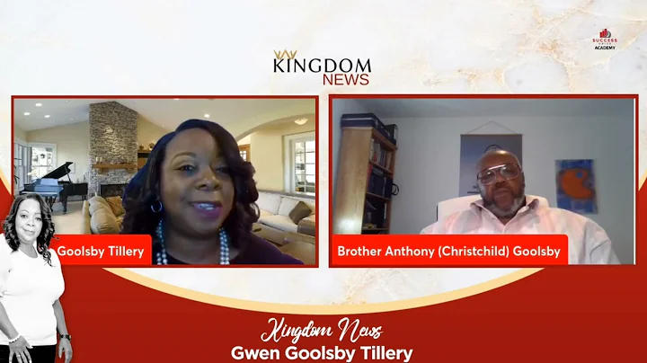 Kingdom News with Special Guest Anthony Goolsby Th...