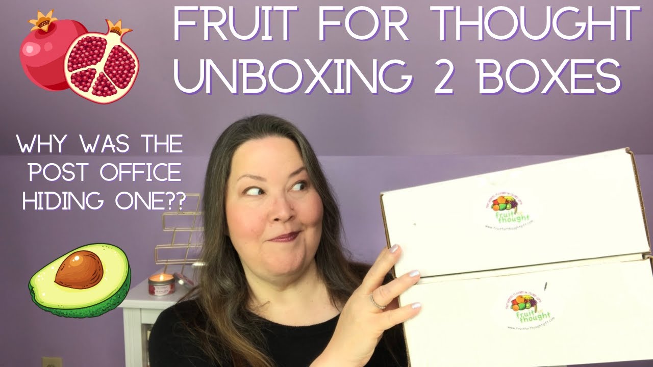 Fruit for Thought Unboxing 2 Boxes