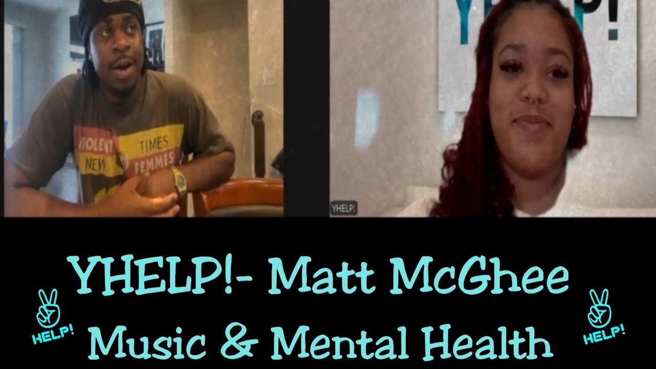 YHELPtalk with Sarah-Music & Mental Health ft. Matt McGhee, Artist & Musician