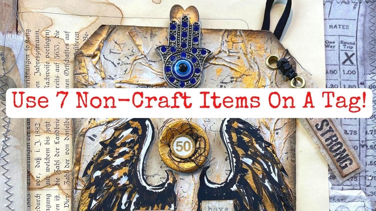 Use 7 Non-Craft Items On A Tag! Join the Challenge! 