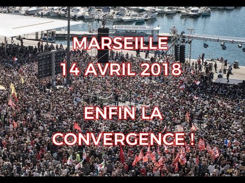 MARSEILLE, 14 AVRIL 2018 - ENFIN LA CONVERGENCE !