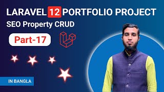 Laravel 12 Portfolio Project SEO Property Backend CRUD Operation | SEO Setup Part-17