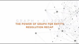 Graph + AI 2020 Recap - The Key to Creating a Golden Thread