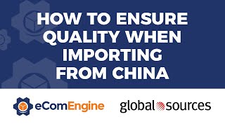 How to Ensure Quality When Importing from China