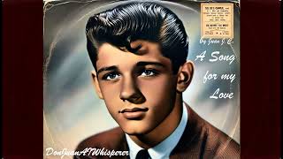 A Song for my Love💖Doo wop Love Song 50/60s💖Romantic Oldie/Nostalgia/Vintage by Juan J.C.