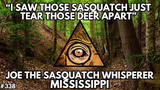 I Watched Those Sasquatch Tear Those Deer Apart | Bigfoot Society 338