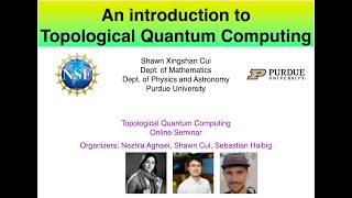 TQC Seminar : Introduction to Topological Quantum Computing, by Shawn Cui, February 24, 2026