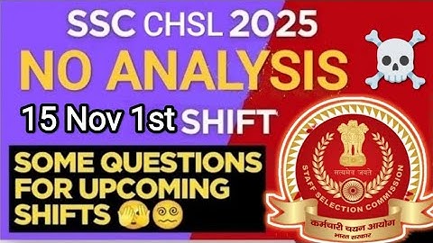 SSC CHSL 15 November 1st Shift Analysis 😱| SHIFT Wise Questions ✅