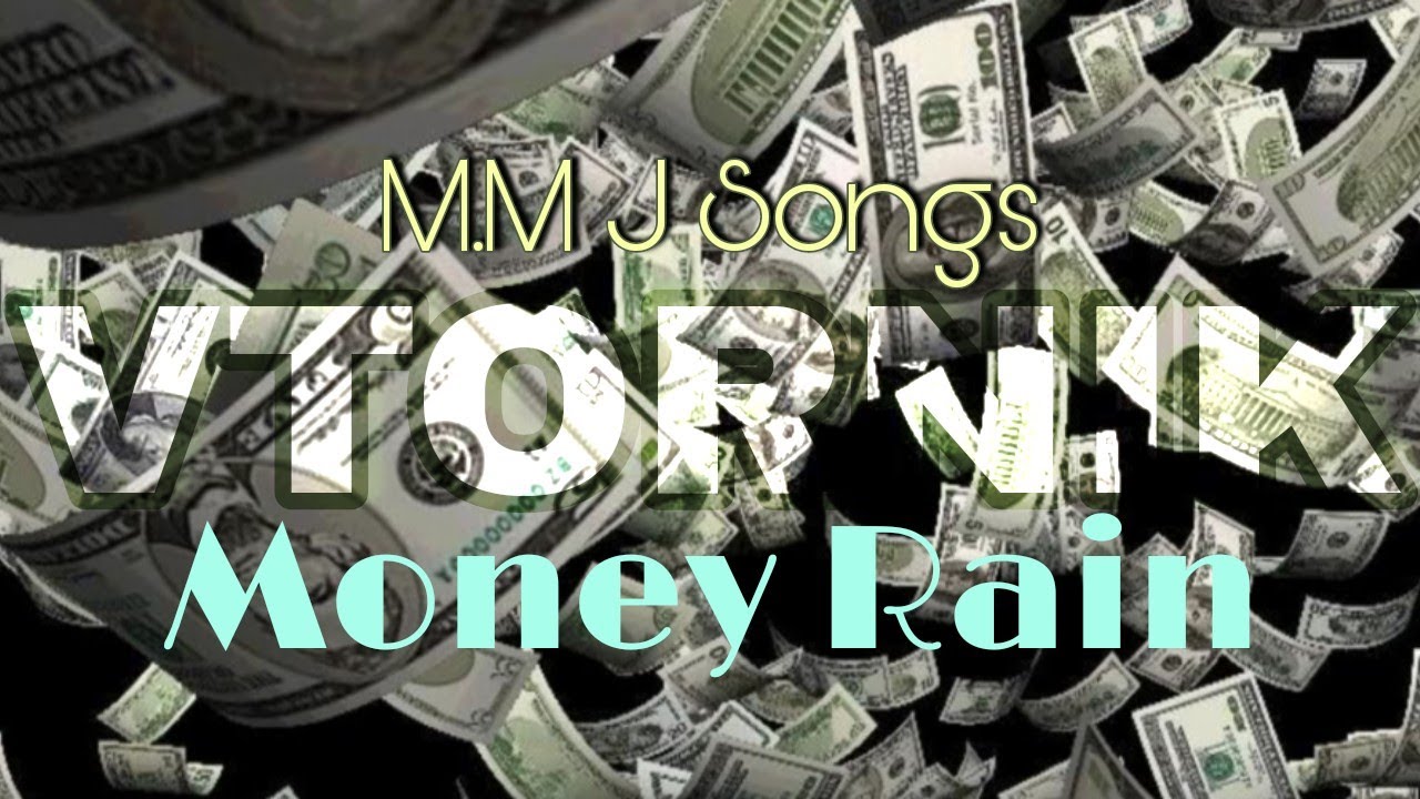 M.M.J Songs || VTORNIK - Money Rain [MUSIC] 2022 - YouTube