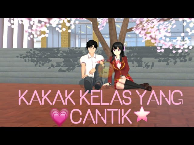 KAKAK KELAS YANG CANTIK|| EPISODE 1 || DRAMA SAKURA SCOOL SIMULATOR class=