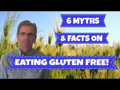 6 Myths & Facts On Eating Gluten Free! -  What Are The 6 Myths & Facts On Eating Gluten Free?