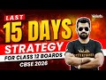 Last 15 Days Strategy for Class 12 Boards | CBSE 2026 | Shimon Sir