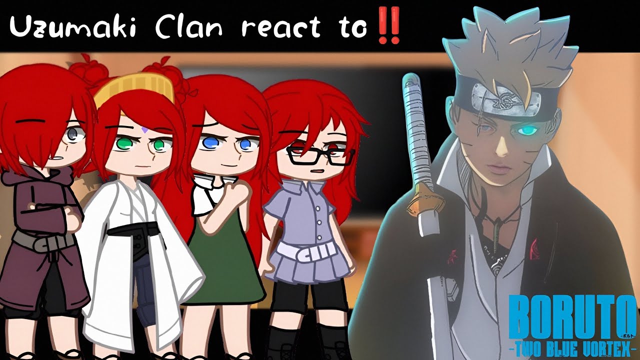 Uzumaki Clan react to Boruto Uzumaki ||2X SPEED|| ||TwoBlueVortex|| Gachareact