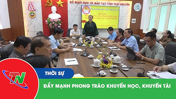 Đẩy mạnh phong trào khuyến học, khuyến tài