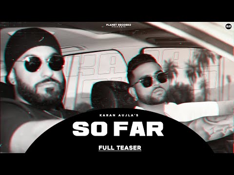 So Far (Official Teaser) | Karan Aujla |  J-Statik | Planet Recordz | Latest Punjabi Songs 2020