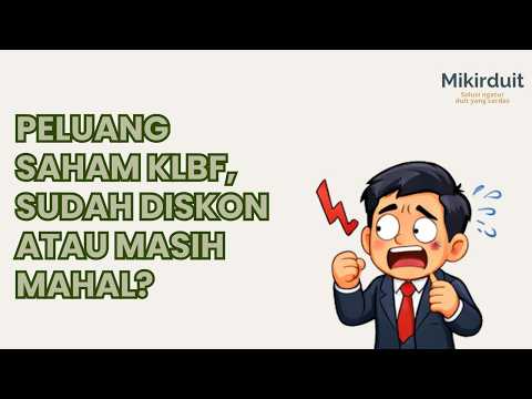 Ngulitin Saham Eps 03: Saham KLBF Turun ke Bawah Rp1.000, Kiamat atau Peluang?