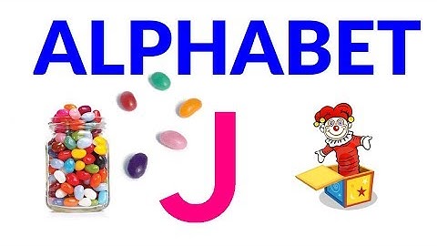 Learning Alphabet J ......J for Jar..... J for Jelly Bean