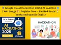 🚀 Google Cloud Hackathon 2025 | AI in Action 🤖 | Win Swags 🎁 | Register Now – Limited Seats! ⏳
