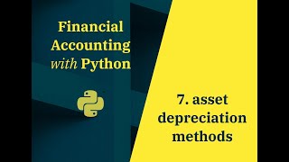 Accounting Assets Depreciation Methods in Python