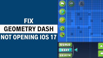 How To Fix Geometry Dash Not Opening iOS 17 (2024)