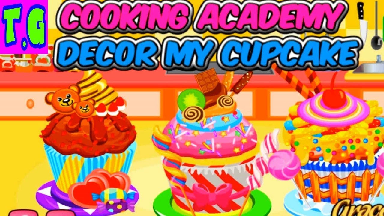 COOKING ACADEMY DECOR MY CUPCAKE COOKING GAMES FOR GIRLS. HD 1080p YouTube