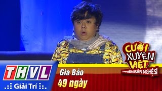 THVL | Cười xuyên Việt - Phiên bản nghệ sĩ 2016|Tập 6[3]:  49 ngày - Gia Bảo