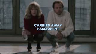 carried away [passion pit] — edit audio
