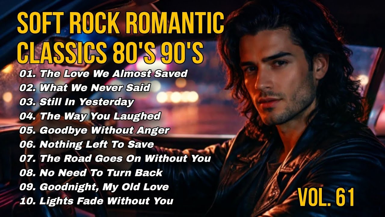 Soft Rock Romantic Classics 💘 Best Love Songs of the 80s 90s Vol.61 ...
