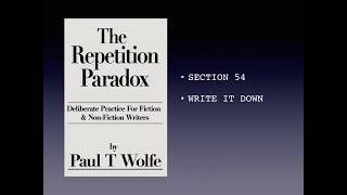 Deliberate Practice For Writers 54: Write It Down