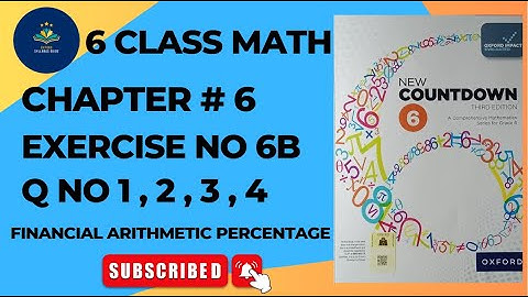 Class 6 Math Exercise 6B Question 1-4 | New Countdown Third Edition | Oxford