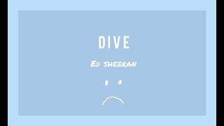 [THAISUB] แปลเพลง Dive - Ed Sheeran | อย่าเรียกฉันว่าที่รัก ถ้าเธอไม่คิดจะรัก