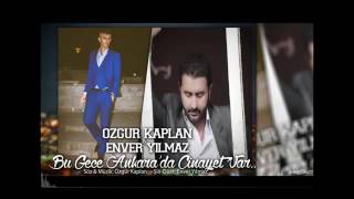 Enver Yılmaz & Özgür Kaplan - Bu Gece Ankarada Cinayet Var