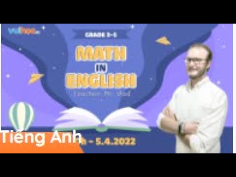 Video Tiếng Anh 3-5: Math in English - youtube