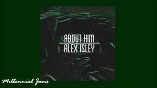 Alex Isley - About Him chords