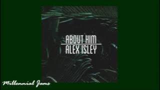 Alex Isley - About Him