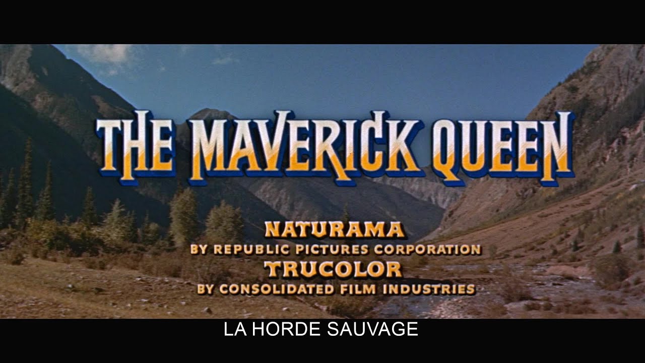 La Horde sauvage (The Maverick Queen - 1956) - Générique début HD VOST