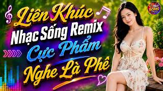 LK Nhạc Sống Disco,Nhạc Trữ Tình Remix 2026 Cực Bốc,Bolero Remix Sôi Động,Bass Căng Toàn Bài Hay