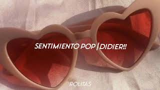 SENTIMIENTO POP (LETRA) | DIDIER!! | ROLITAS