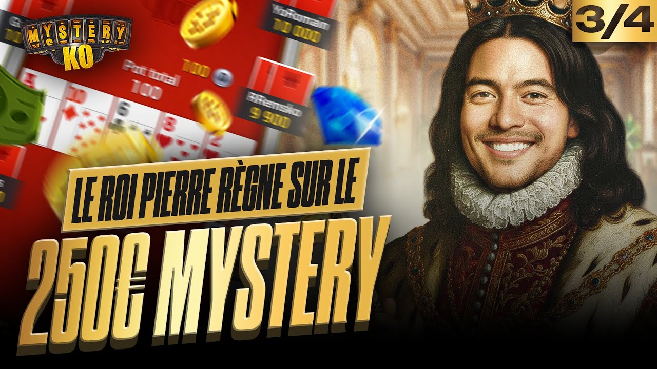 Le Roi Pierre règne sur le 250 Mystery (3/4)