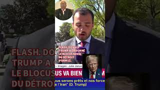 FLASH INFO.DONALD TRUMP A ORDONNÉ LE BLOCUS NAVAL DU DÉTROIT D'ORMUZ.ÉCHEC DES NÉGOCIATIONS USA-IRAN
