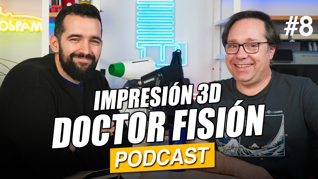 🚀 IMPRESIÓN 3D, CIENCIA y ROBOTS con DOCTOR FISIÓN 🎙️ PODCAST CONTROL 3D #8